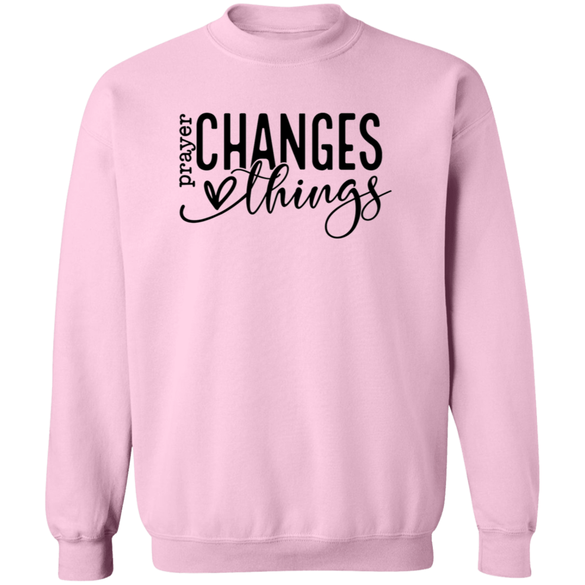 Prayer changes things Pullover Sweatshirt