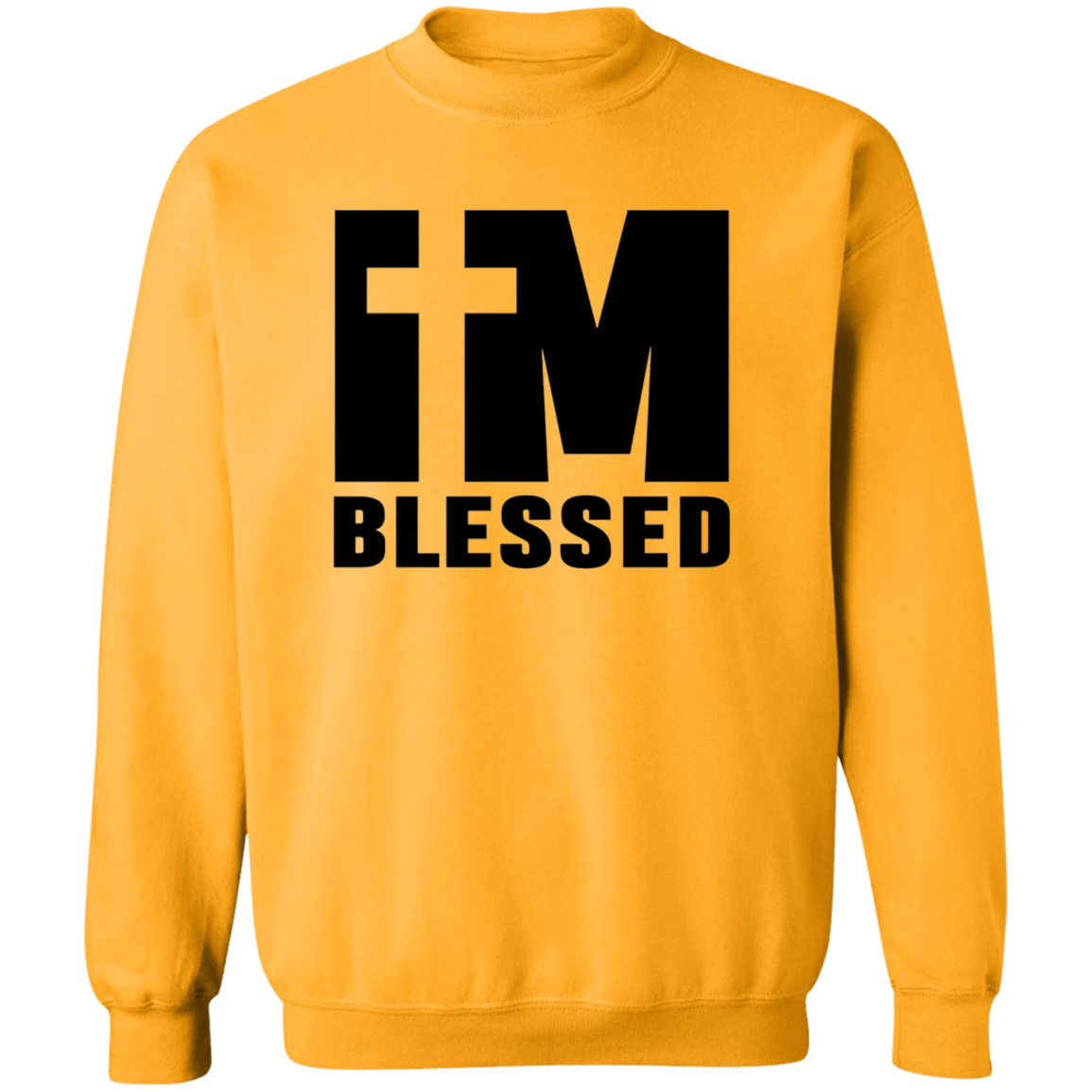 Im blessed Pullover Sweatshirt