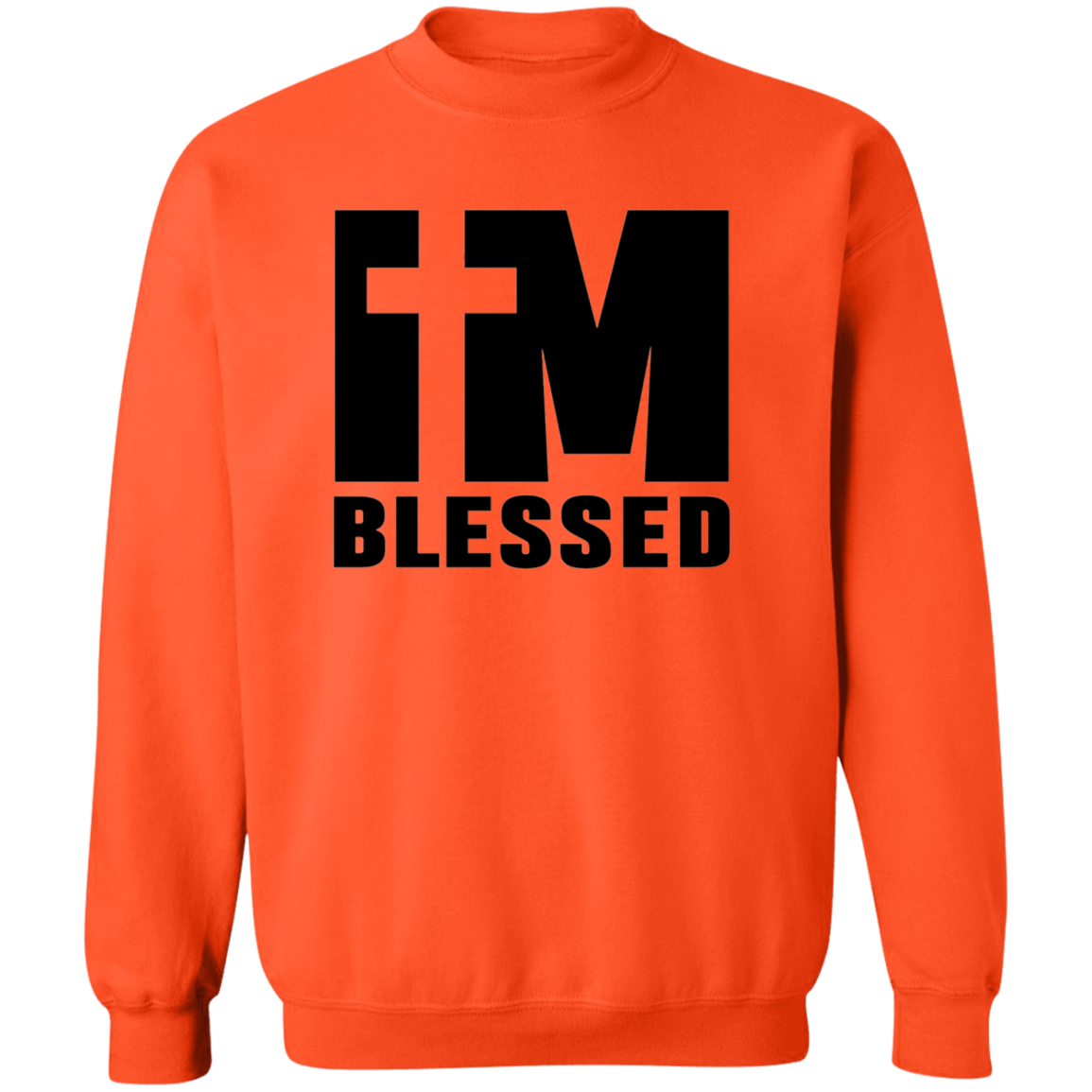 Im blessed Pullover Sweatshirt