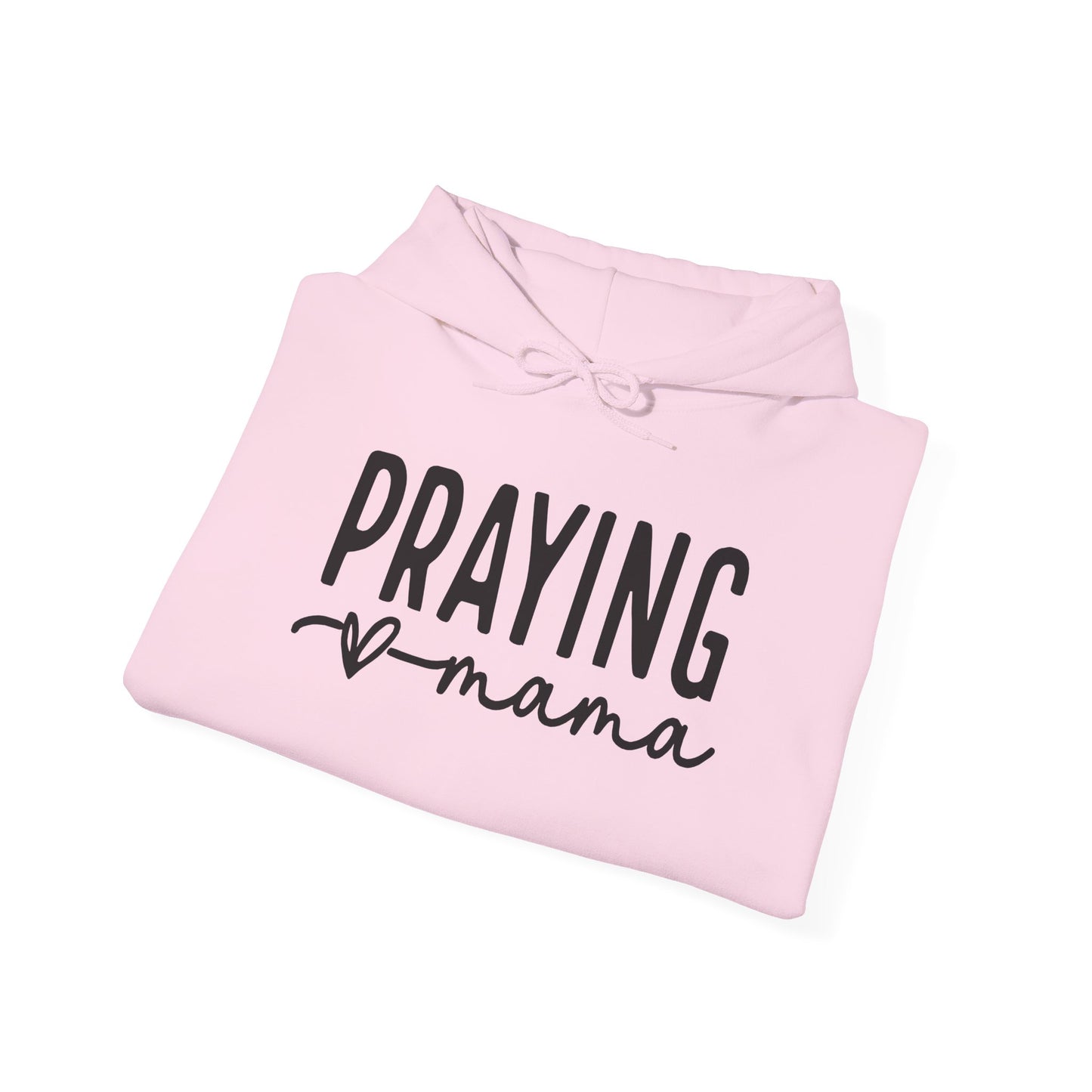 Praying mama Hoodie 8 oz