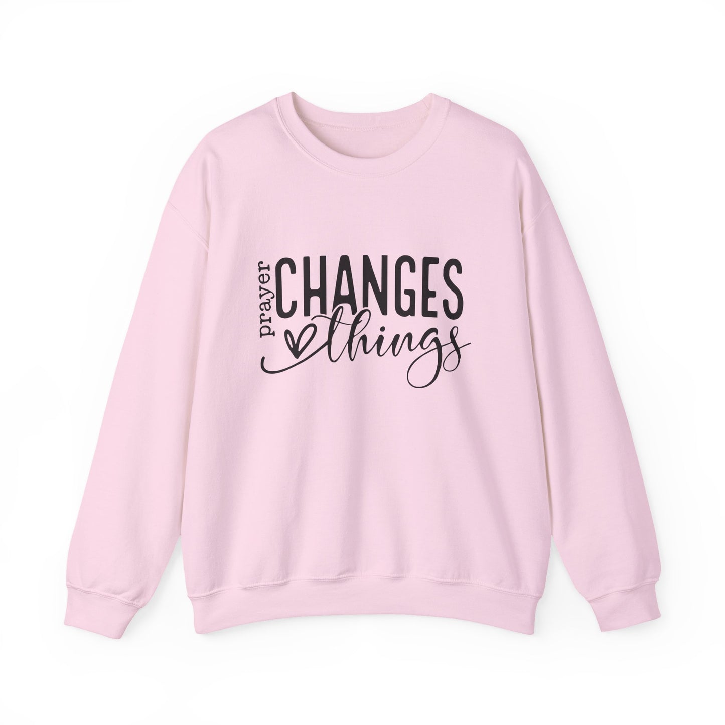 Prayer changes things Sweatshirt