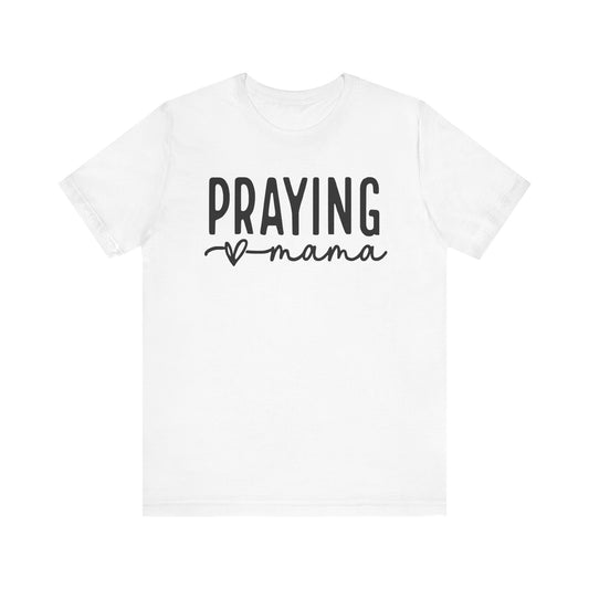 Praying mama Favorite T-Shirt