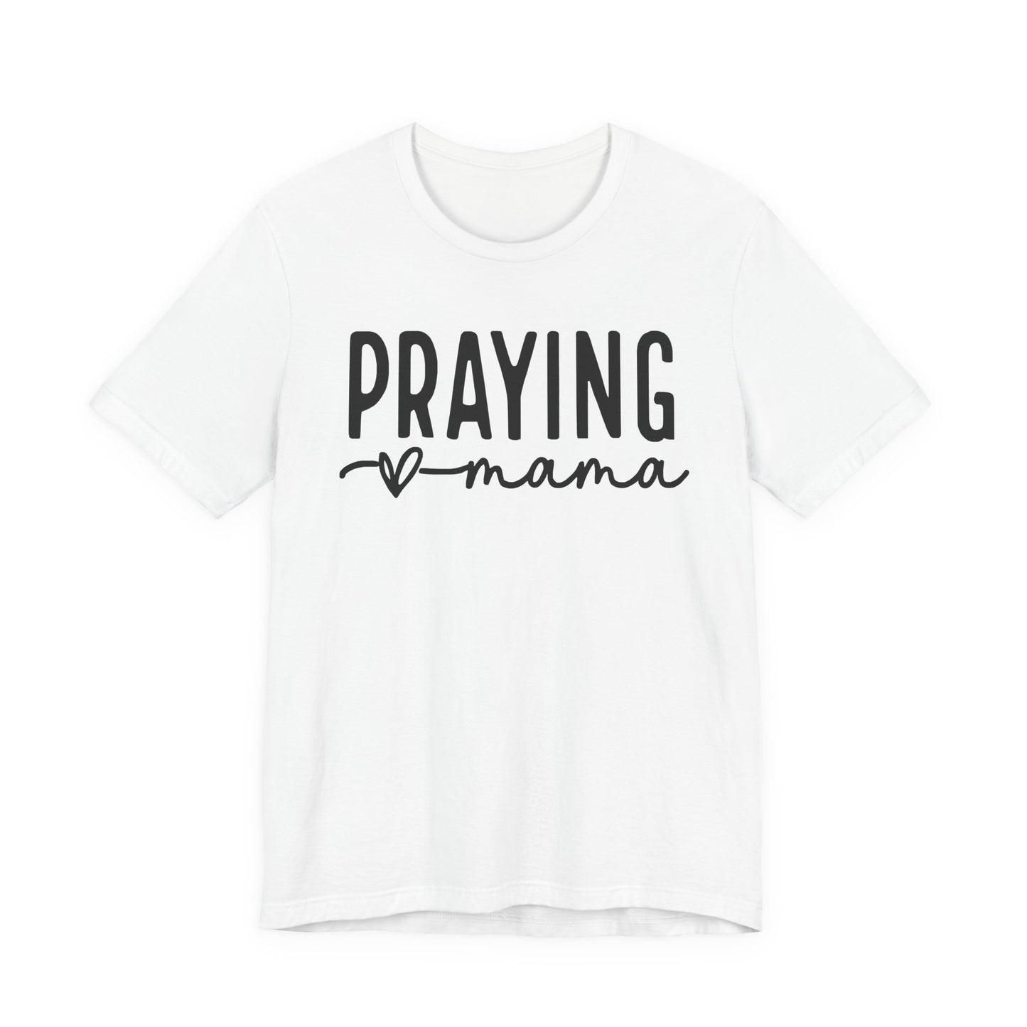 Praying mama Favorite T-Shirt