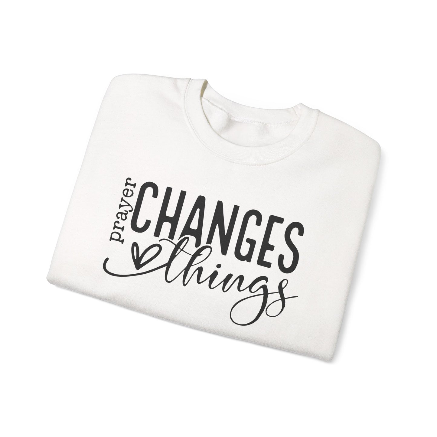 Prayer changes things Pullover Sweatshirt