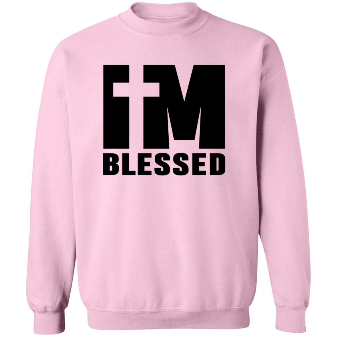 Im blessed Pullover Sweatshirt