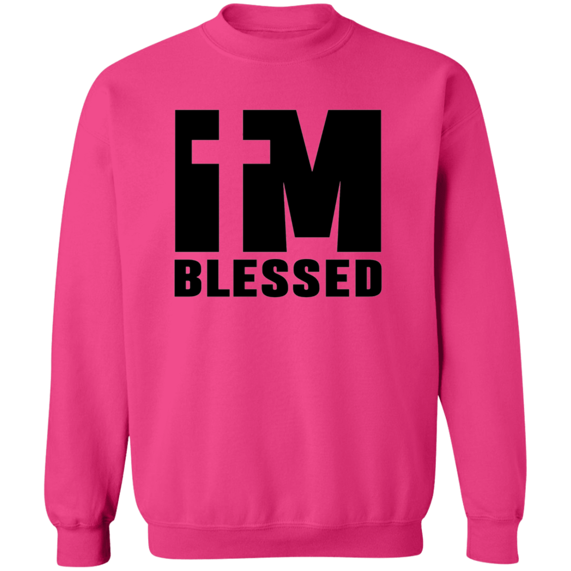 Im blessed Pullover Sweatshirt