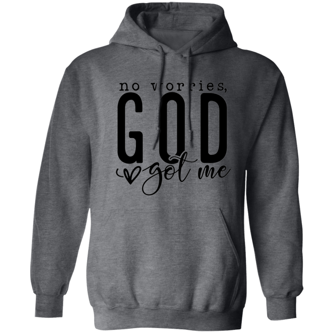 No worries God got me Hoodie 8 oz (Closeout)