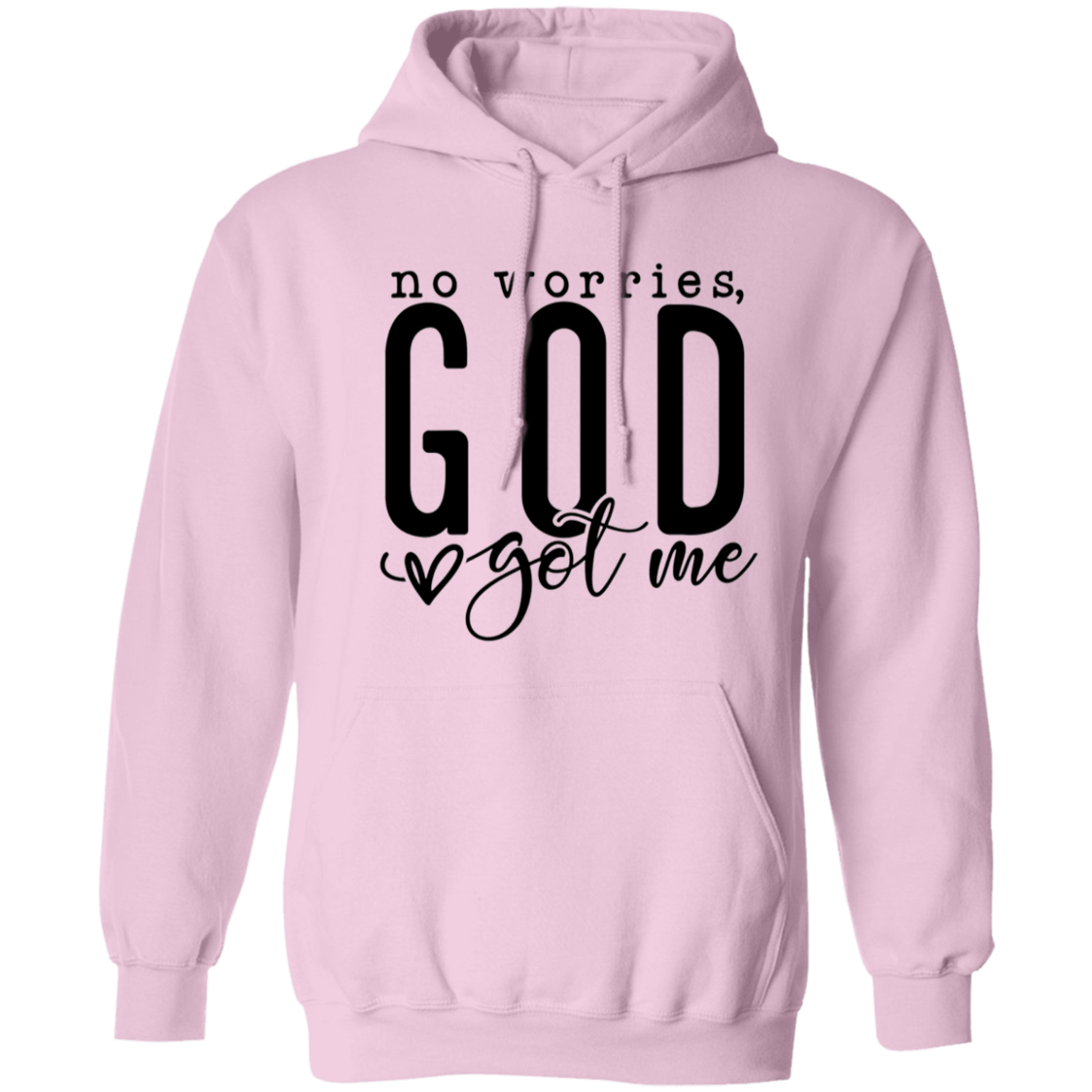 No worries God got me Hoodie 8 oz (Closeout)